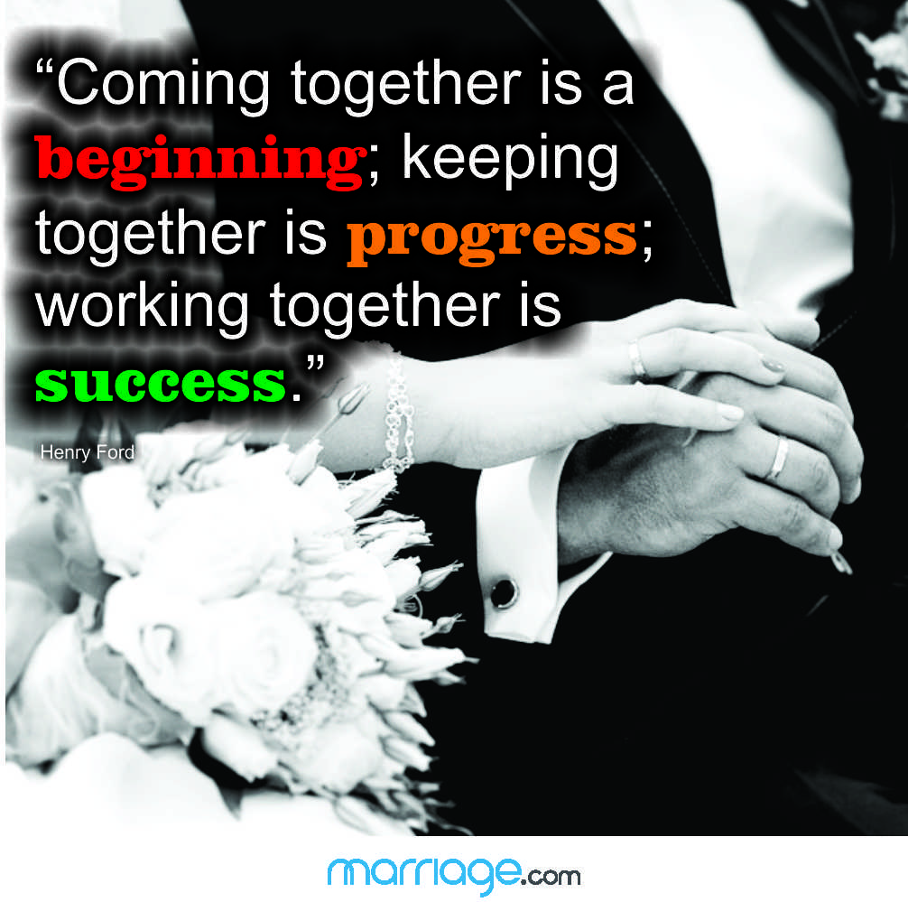 Coming together is a beginning;... | Marriage Quotes